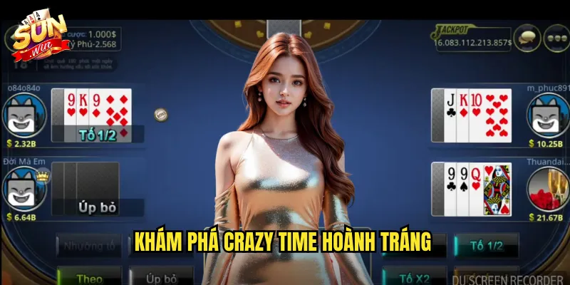 Crazy Time Sunwin SH - Game Show Tiền Thưởng Khủng Nhất 2 Khám phá Crazy Time hoành tráng